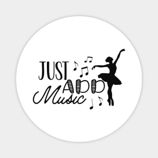 Dancer - Just Add Music Magnet